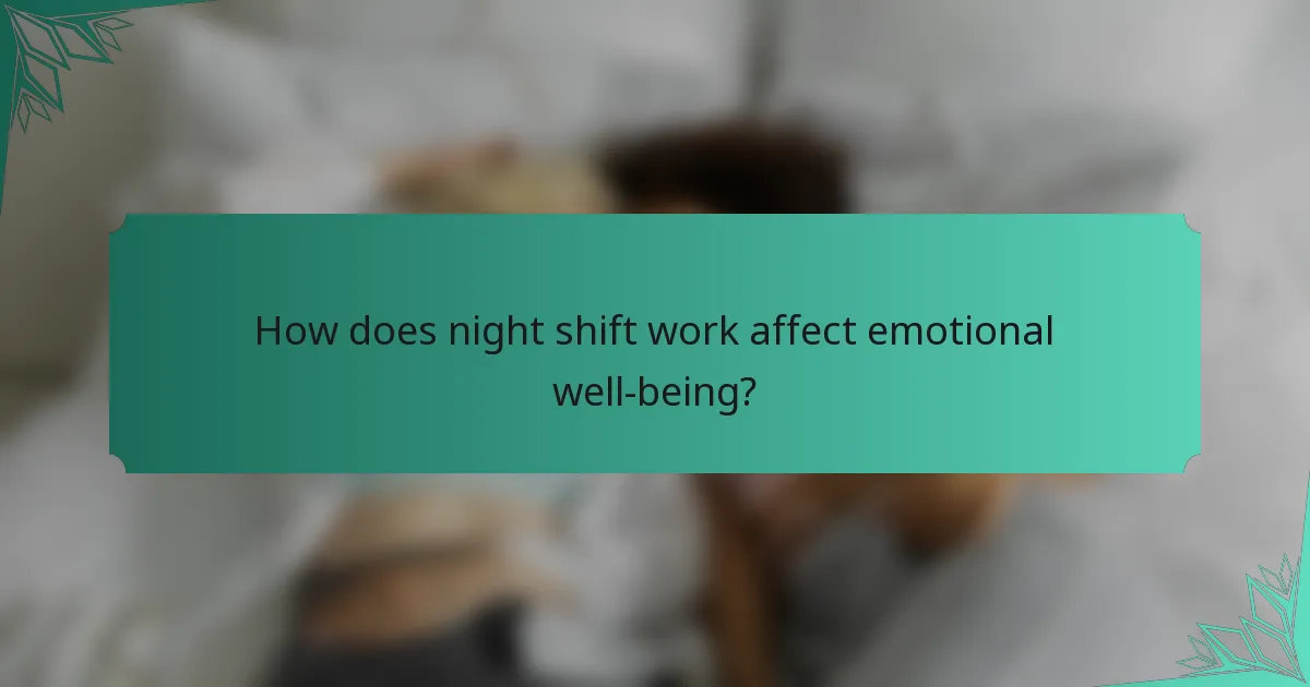 How does night shift work affect emotional well-being?