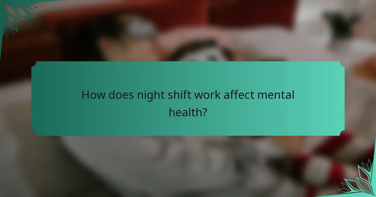 How does night shift work affect mental health?